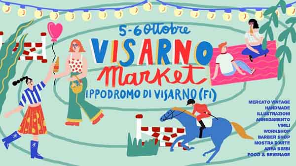 Visarno Market a Firenze 5 e 6 Ottobre 2019 - 4° Edizione