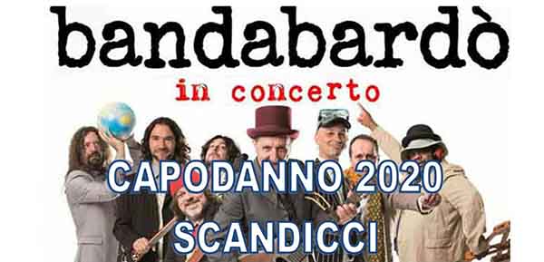 Capodanno 2020 a Scandicci Concerto Bandabardò - 31 Dicembre 2019