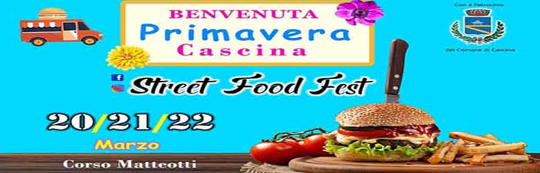 Street Food Festival a Cascina - Benvenuta Primavera 2020