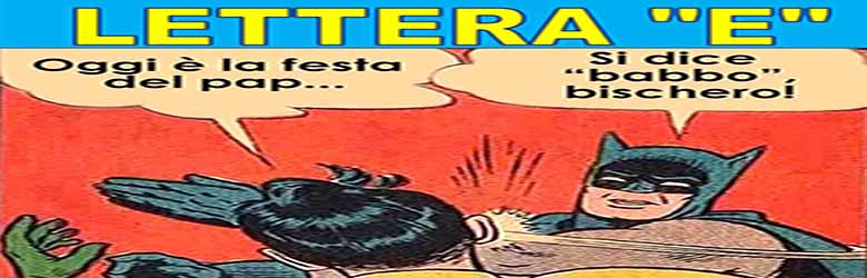 Vocabolario Toscano Fiorentino - Lettera E