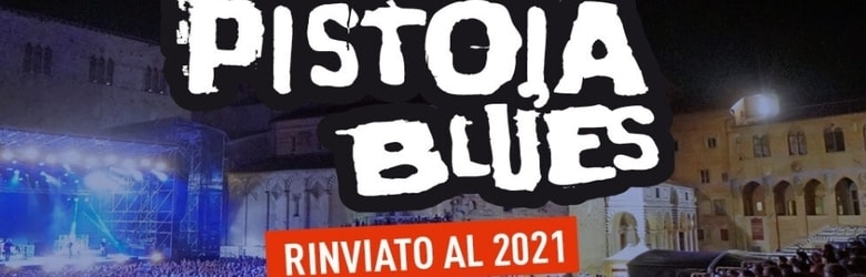 Festival Blues Pistoia rinviato