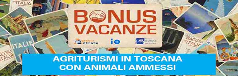 Bonus Vacanze in Agriturismo in Toscana con Animali Ammessi - Dove Usarlo