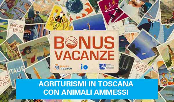 Bonus Vacanze in Agriturismo in Toscana con Animali Ammessi