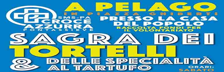 Sagra dei Tortelli e delle specialità al tartufo 2020 a Pelago