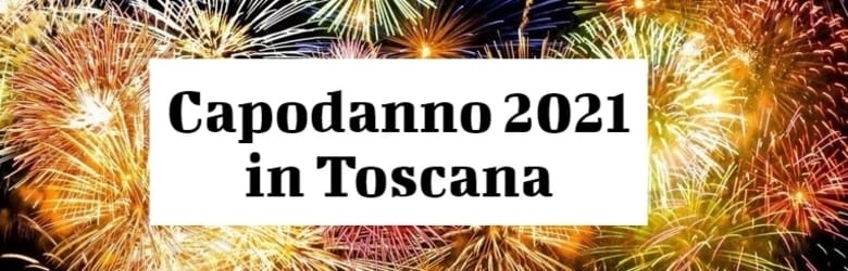 Eventi Ultimo dell'Anno 2020 Toscana