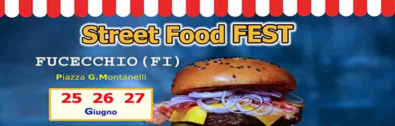 Street Food Fest a Fucecchio 25-26 e 27 Giugno 2021