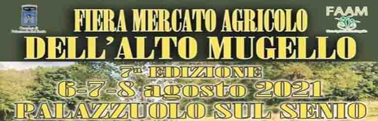 Fiera Mercato Agricolo Alto Mugello 6-7 e 8 Agosto 2021 a Palazzuolo Sul Senio