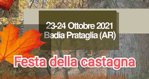 Festa della Castagna 2021 a Badia Prataglia - Poppi 23 e 24 Ottobre 2021