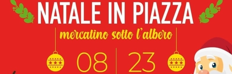 Mercatini Natale Immacolata Toscana 2021