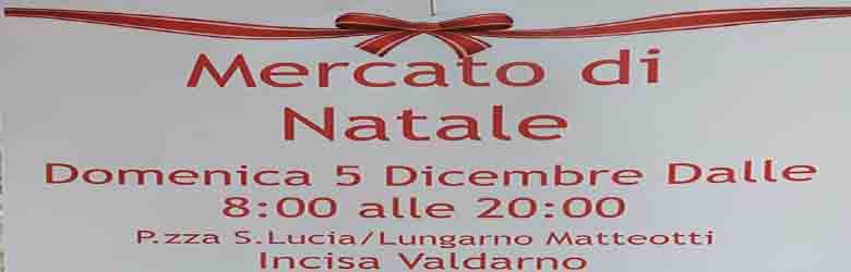 Mercato di Natale ad Incisa Valdarno Sabato 5 Dicembre 2021 - Figline Incisa Valdarno