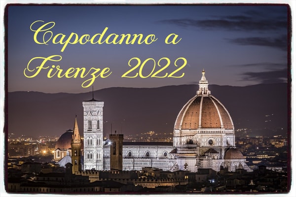Capodanno Firenze 2022 Feste in Piazza