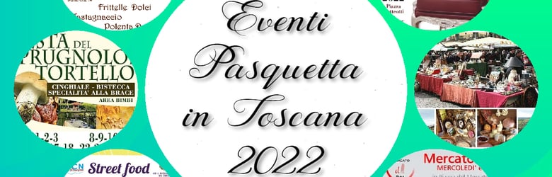 Eventi Lunedì di Pasqua Toscana 2022