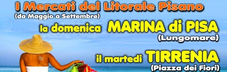 Mercati Settimanali Estivi Mare Pisa 2022