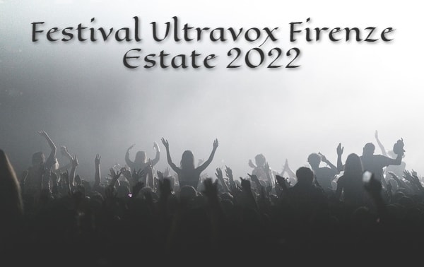 Festival Ultravox FIrenze Estate 2022