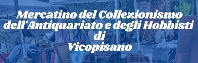 Mercatini Toscani Domenica 12 Giugno 2022