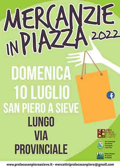 Manifesto Mercanzie in Piazza a San Piero a Sieve - domenica 10 luglio 2022