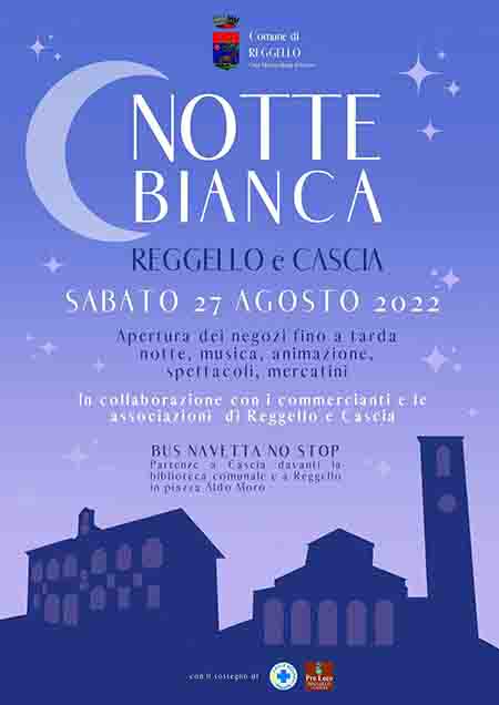 Manifesto Notte Bianca a Reggello e Cascia 2022 - Sabato 27 Agosto