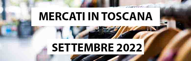 Mercati in Toscana - Settembre 2022