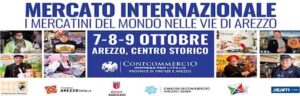 Mercato Internazionale 2022 Arezzo 7-8 e 9 Ottobre I Mercatini del Mondo