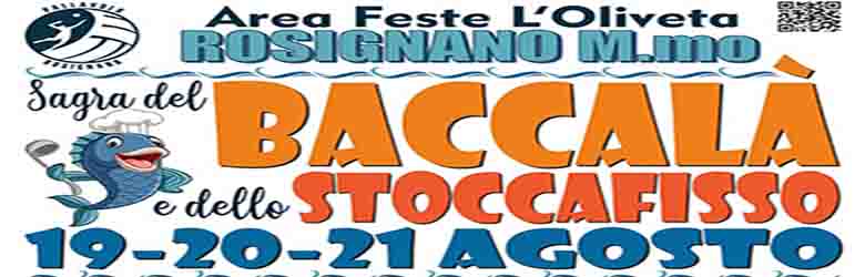 Sagra del Baccalà e Stoccafisso Rosignano Marittimo - Agosto 2022