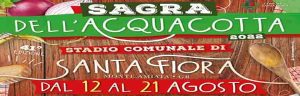 Sagra dell'Acquacotta a Santa Fiora 2022 - Dal 12 al 21 agosto - Monte Amiata
