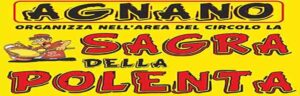 Sagra della Polenta 2022 ad Agnano Pisano - San Giuliano Terme (PI) Dal 26 agosto al 5 Settembre