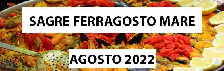 Sagre Ferragosto al Mare 2022 in Toscana