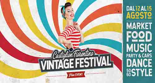 Vintage Festival a Castiglion Fiorentino 12-13-15-15 Agosto 2022