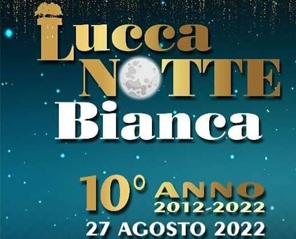 Notte Bianca Lucca 2022