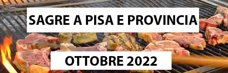 Sagre a Pisa e Provincia Ottobre 2022 - Toscana