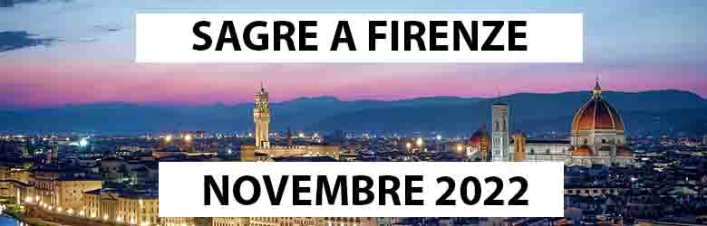 Sagre a Firenze e Provincia Novembre 2022 - Toscana