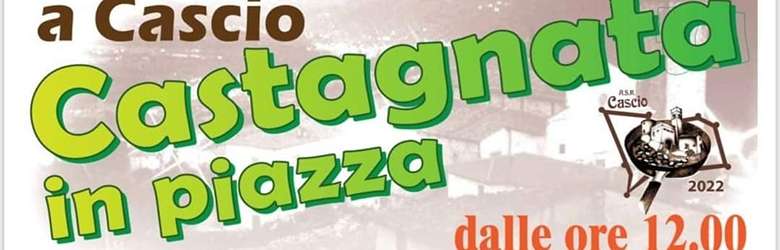 Sagra delle Castagne Cascio 2022