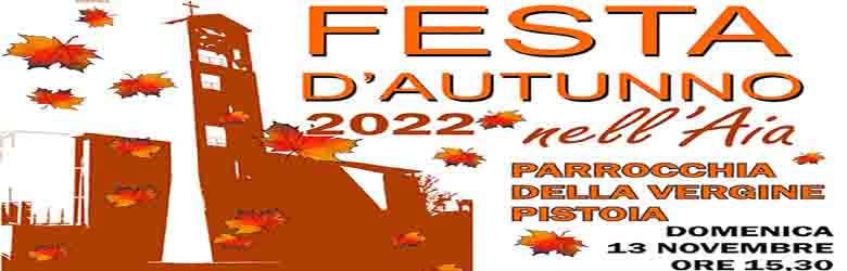 Festa d'Autunno nell'Aia a Pistoia 13 novembre 2022
