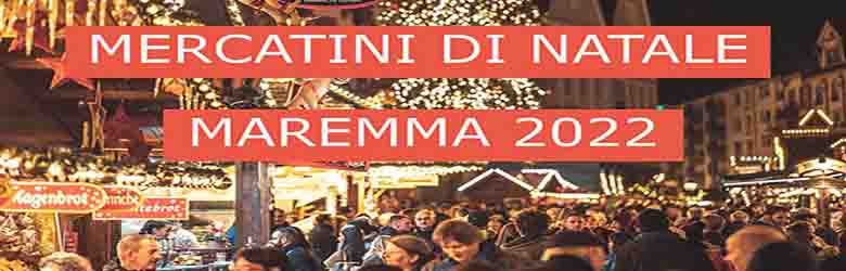 Mercatini di Natle in Maremma - Dicembre 2022