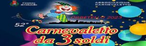 Carnevaletto da 3 Soldi 2023 ad Orbetello 52° Edizione Carnevale Provincia Grosseto