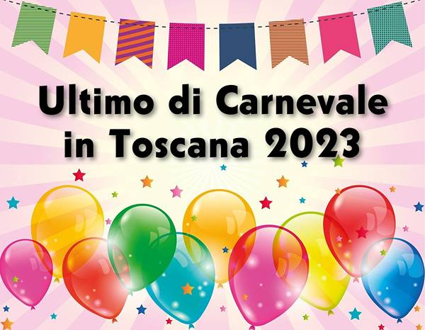 Ultimo di Carnevale in Toscana 2023