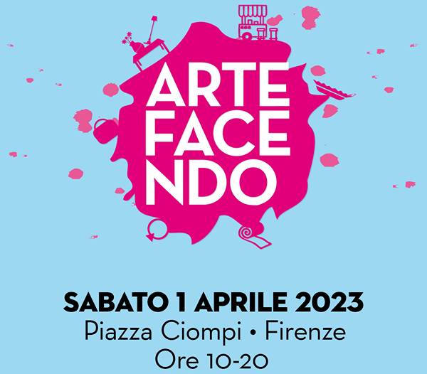 Artefacendo Firenze Aprile 2023