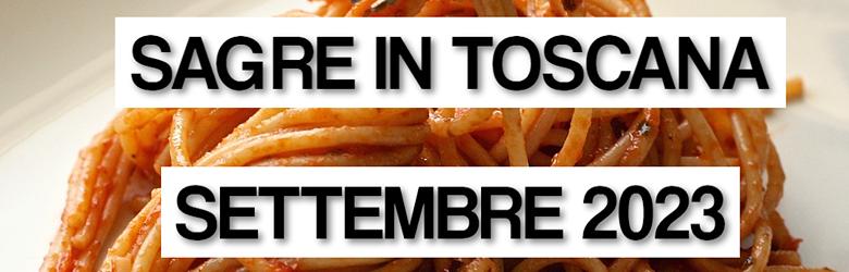 Eventi Gastronomici Toscana Settembre 2023