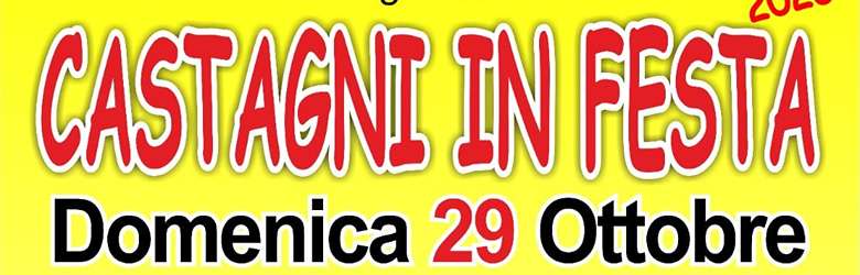 Feste Castagne Garfagnana Domenica 29 Ottobre 2023