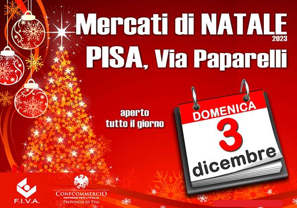 Mercato di Natale Pisa Domenica 3 Dicembre 2023
