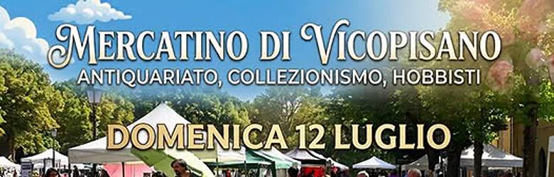 Mercatini Toscani Domenica 12 Luglio