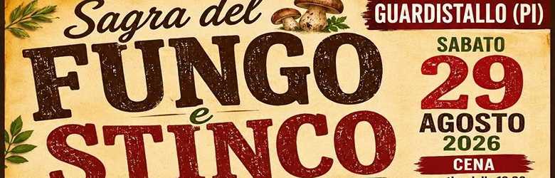 Sagre in Toscana Sabato 29 Domenica 30 Agosto 2026